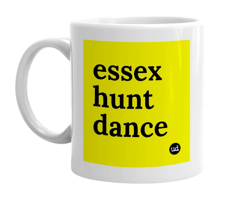 White mug with 'essex hunt dance' in bold black letters