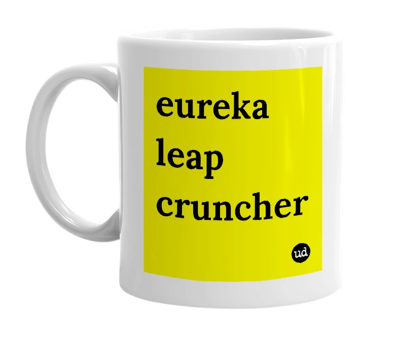 White mug with 'eureka leap cruncher' in bold black letters