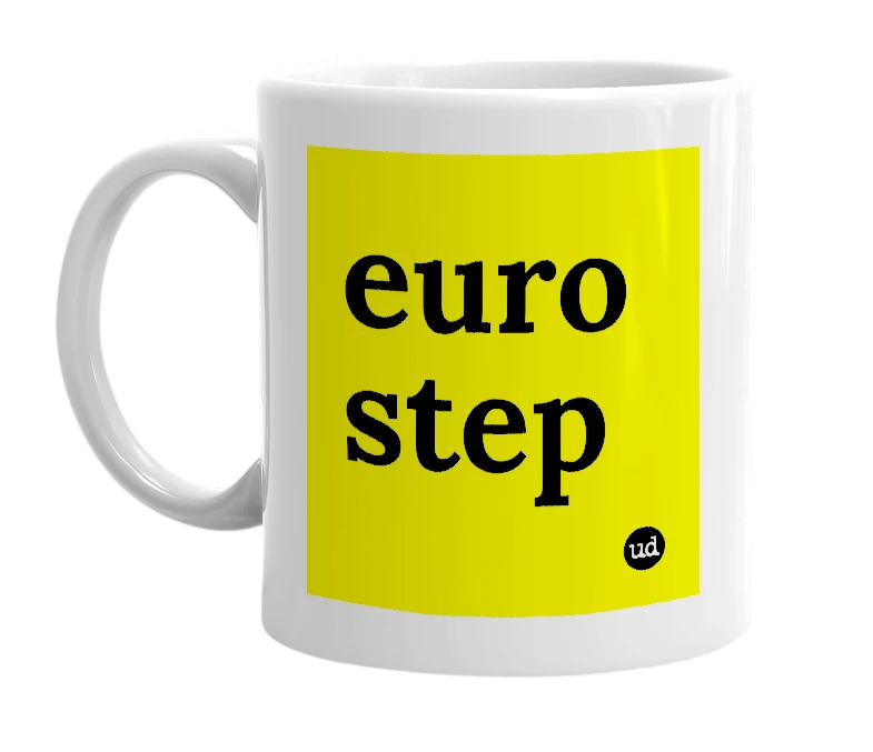 White mug with 'euro step' in bold black letters