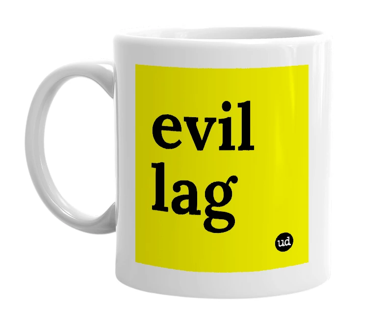 White mug with 'evil lag' in bold black letters