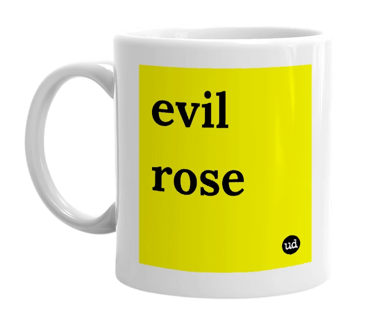 White mug with 'evil rose' in bold black letters