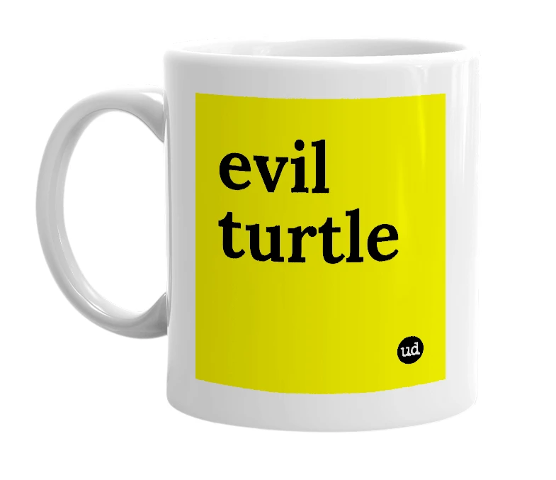 White mug with 'evil turtle' in bold black letters