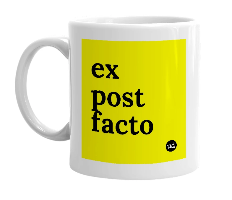 White mug with 'ex post facto' in bold black letters