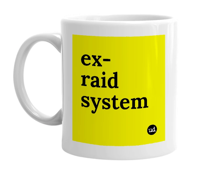 White mug with 'ex-raid system' in bold black letters