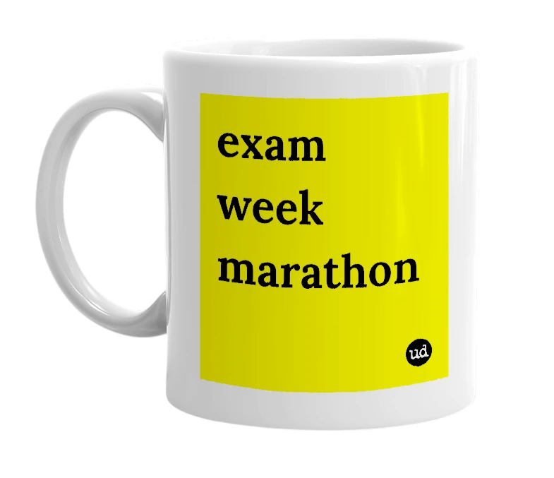 White mug with 'exam week marathon' in bold black letters