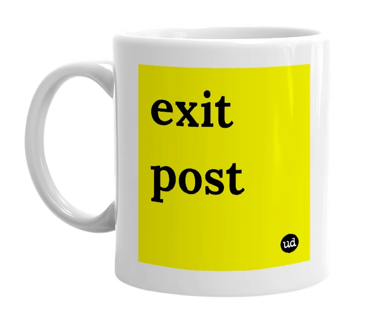 White mug with 'exit post' in bold black letters