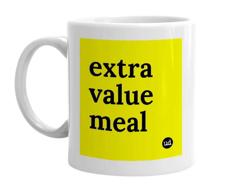 White mug with 'extra value meal' in bold black letters