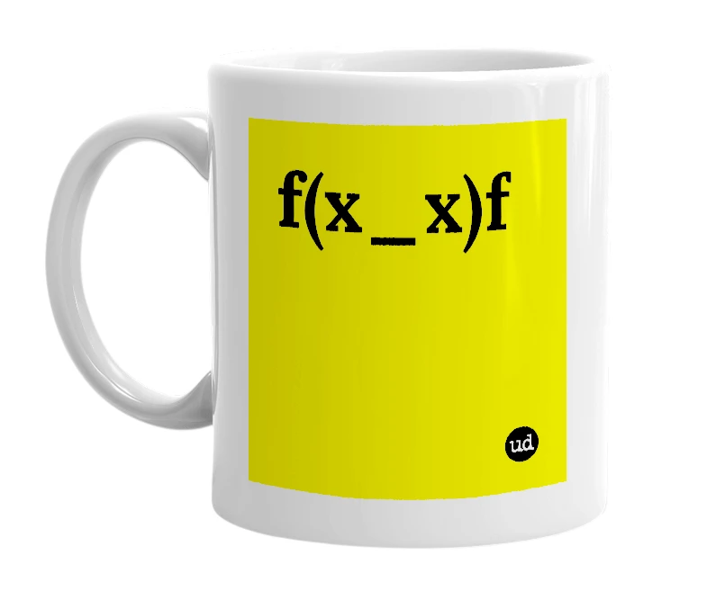 White mug with 'f(x_x)f' in bold black letters