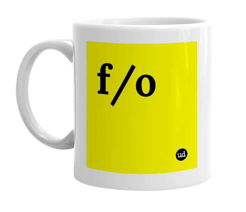 White mug with 'f/o' in bold black letters