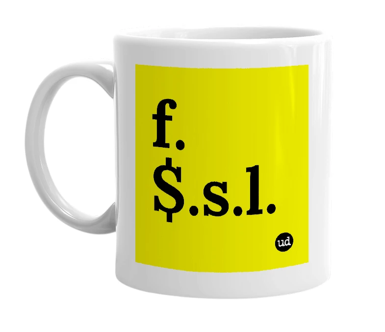 White mug with 'f.$.s.l.' in bold black letters