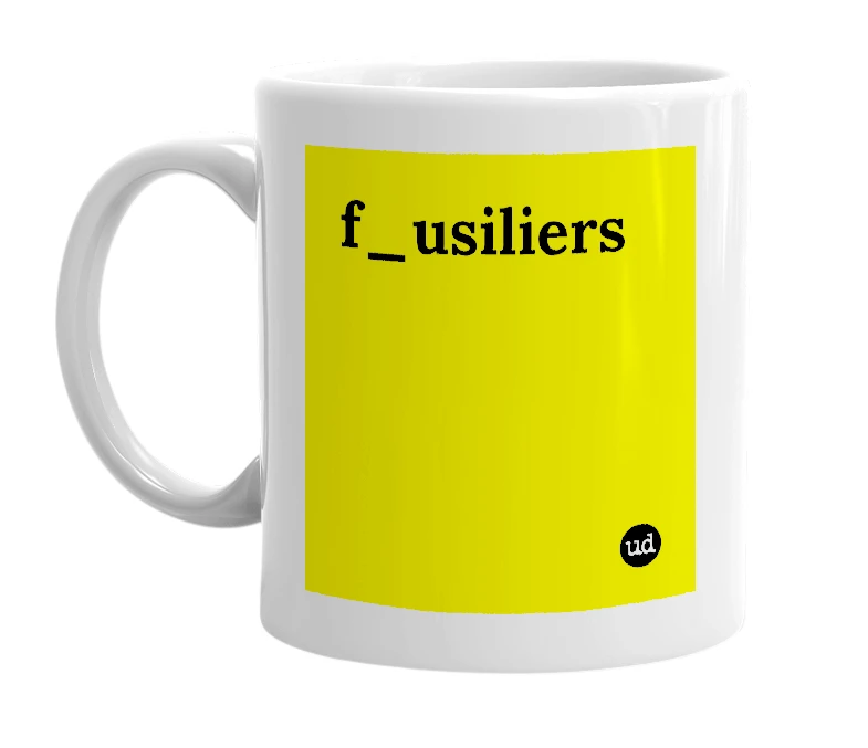 White mug with 'f_usiliers' in bold black letters