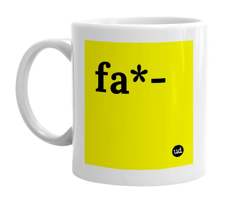 White mug with 'fa*-' in bold black letters