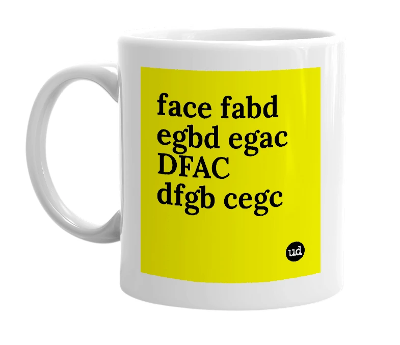 White mug with 'face fabd egbd egac DFAC dfgb cegc' in bold black letters