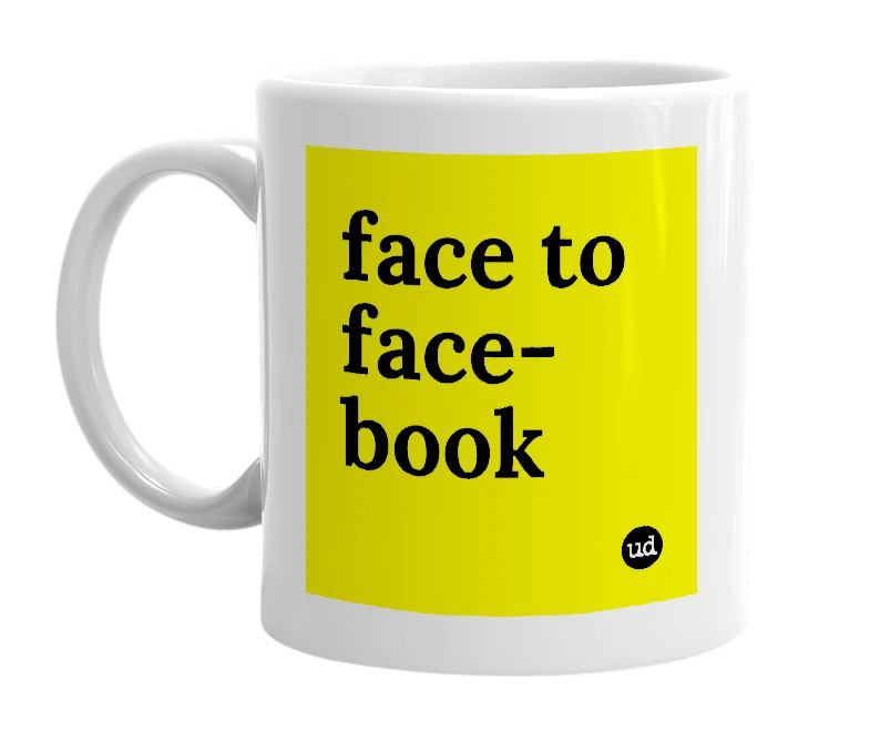 White mug with 'face to face-book' in bold black letters