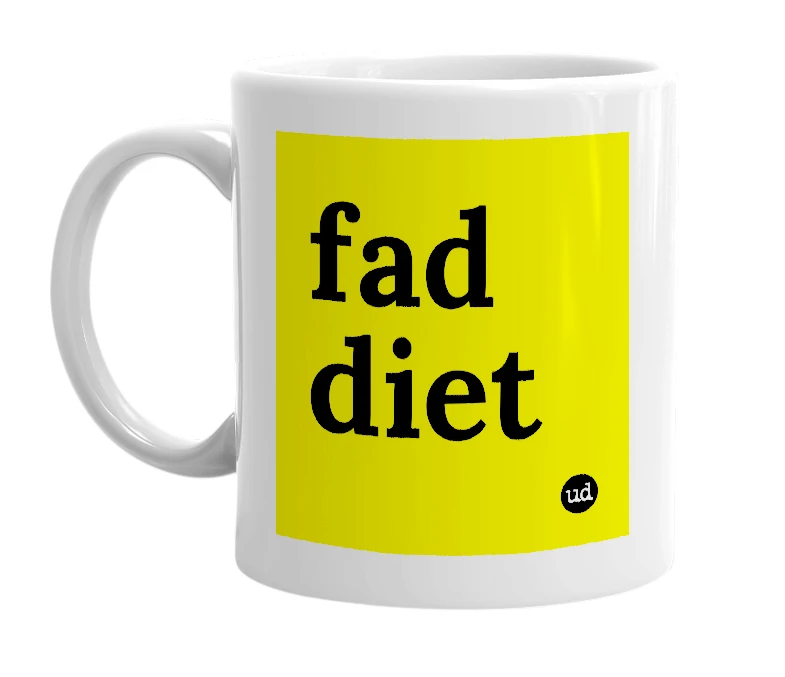 White mug with 'fad diet' in bold black letters