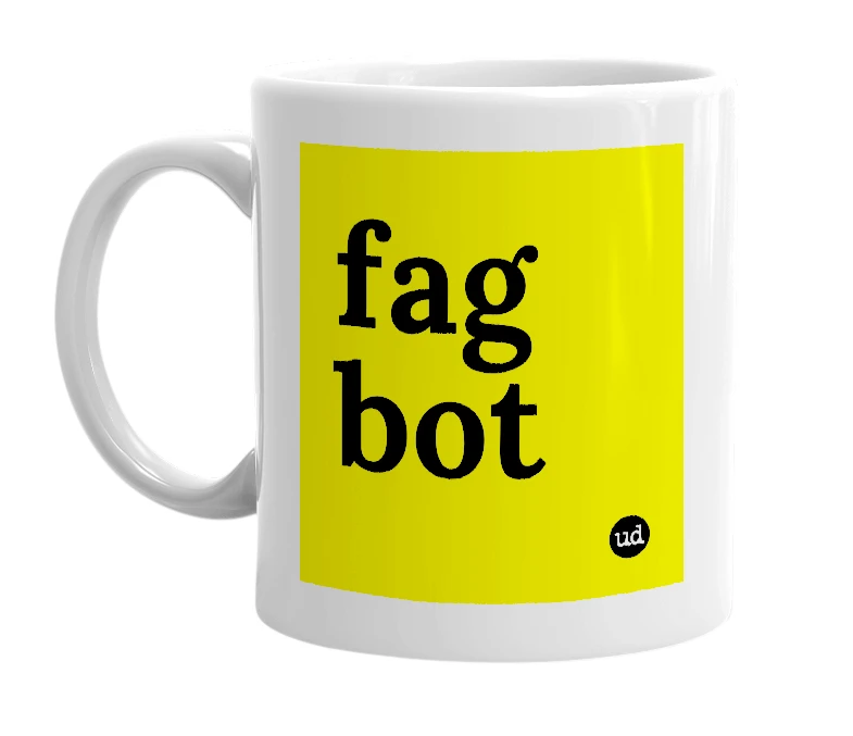 White mug with 'fag bot' in bold black letters