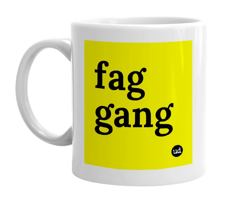 White mug with 'fag gang' in bold black letters