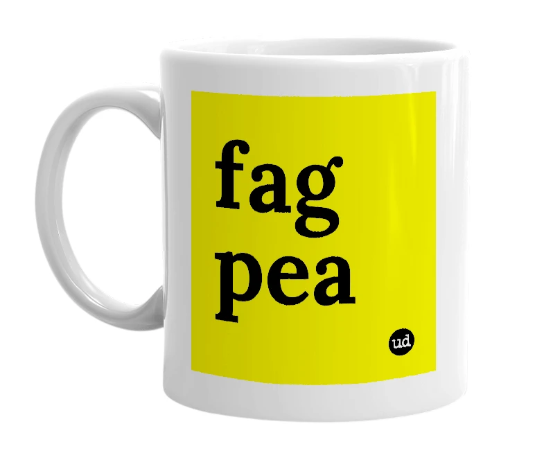 White mug with 'fag pea' in bold black letters