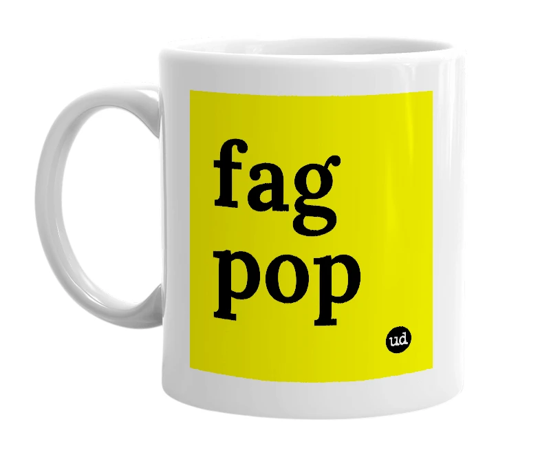 White mug with 'fag pop' in bold black letters