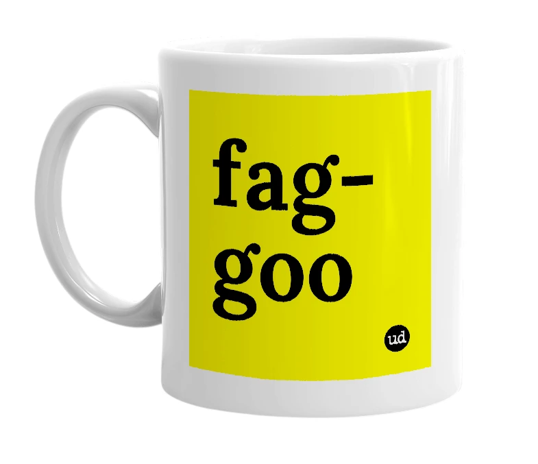 White mug with 'fag-goo' in bold black letters