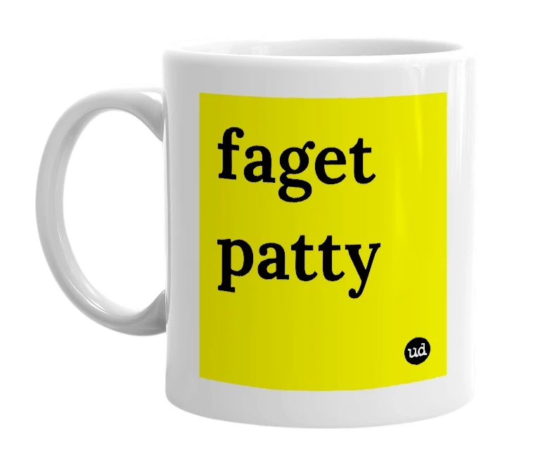 White mug with 'faget patty' in bold black letters