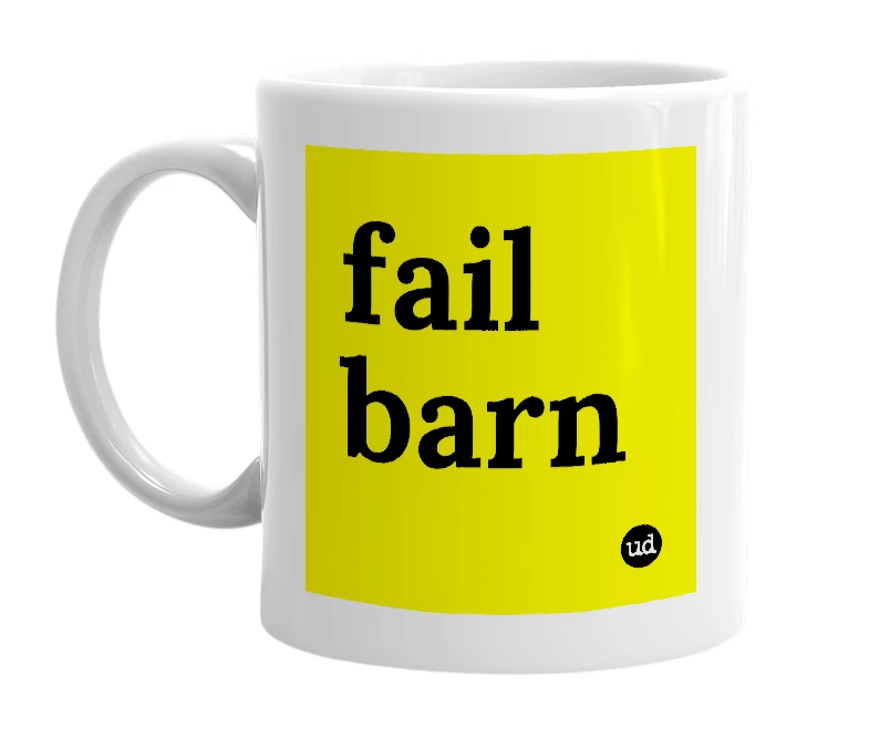 White mug with 'fail barn' in bold black letters