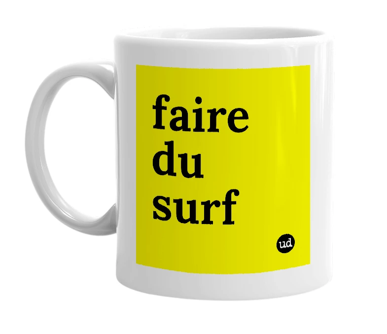White mug with 'faire du surf' in bold black letters