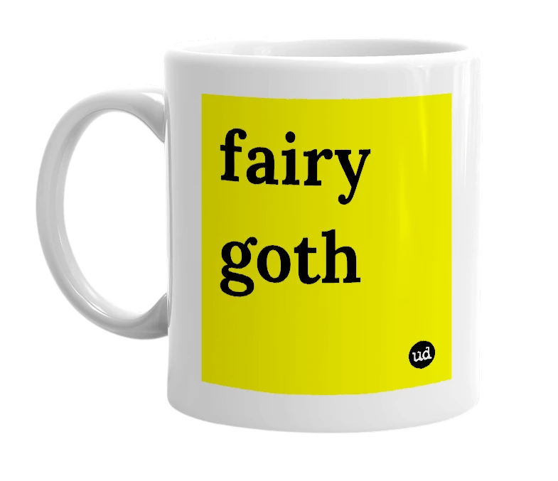 White mug with 'fairy goth' in bold black letters