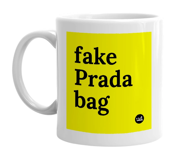 White mug with 'fake Prada bag' in bold black letters