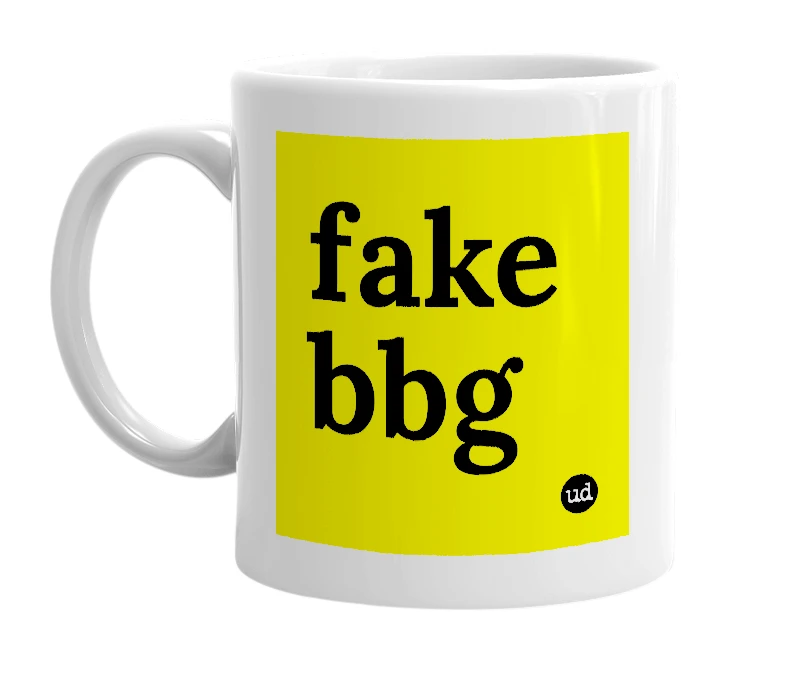 White mug with 'fake bbg' in bold black letters