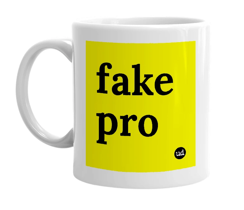 White mug with 'fake pro' in bold black letters