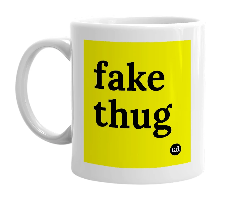 White mug with 'fake thug' in bold black letters