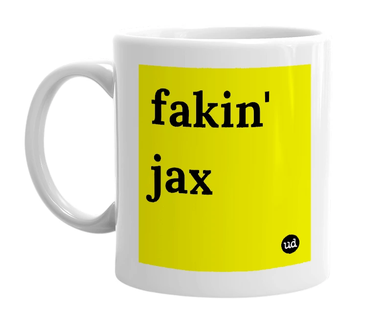 White mug with 'fakin' jax' in bold black letters