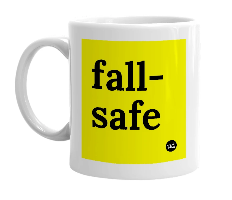 White mug with 'fall-safe' in bold black letters
