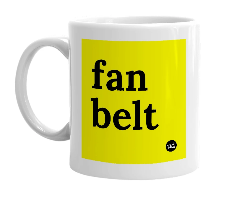 White mug with 'fan belt' in bold black letters