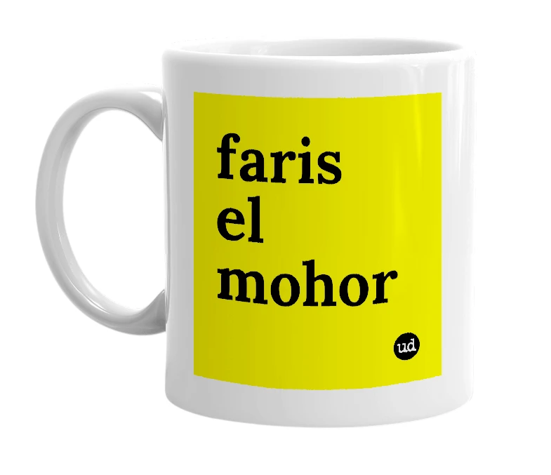 White mug with 'faris el mohor' in bold black letters