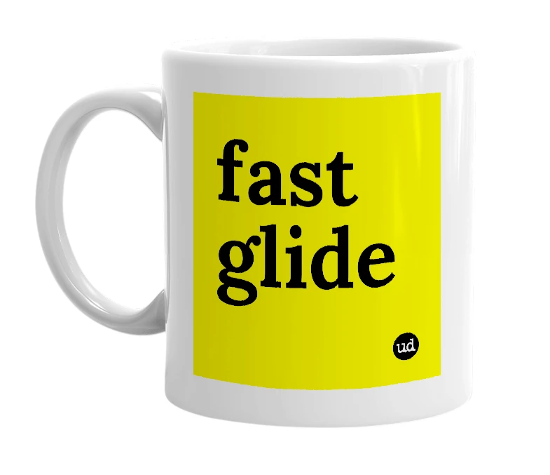 White mug with 'fast glide' in bold black letters