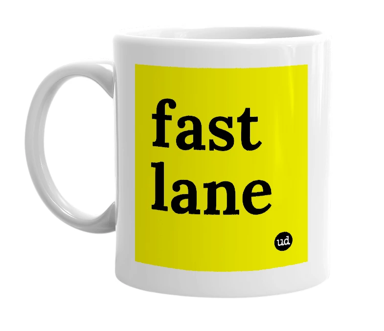 White mug with 'fast lane' in bold black letters