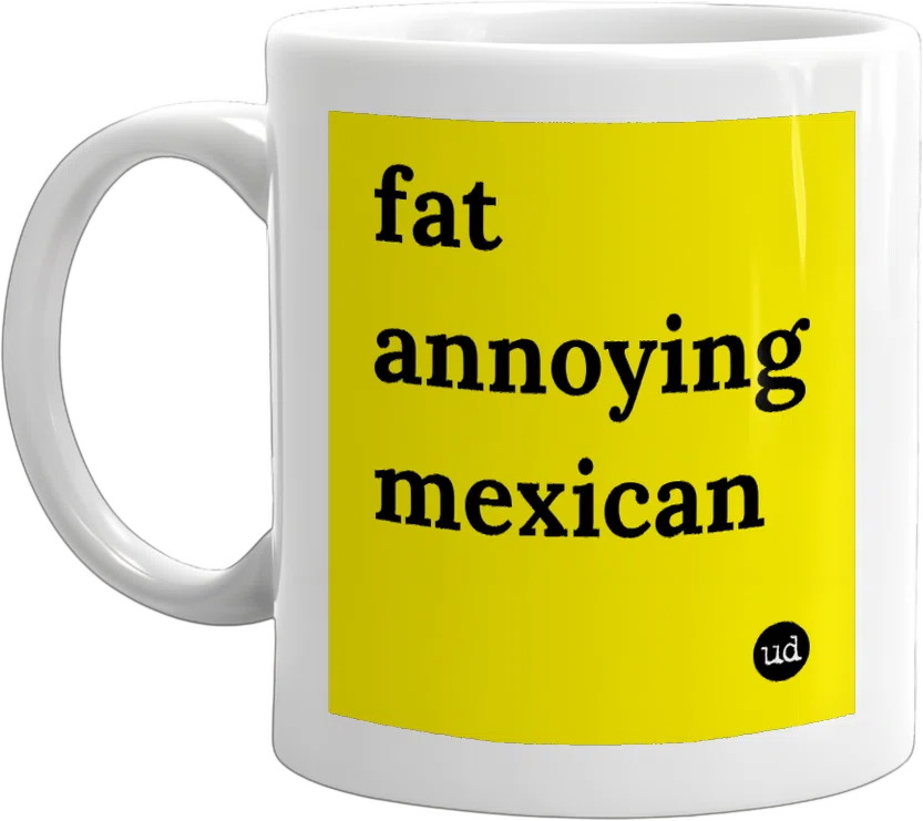fat annoying mexican front