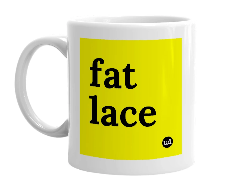 White mug with 'fat lace' in bold black letters