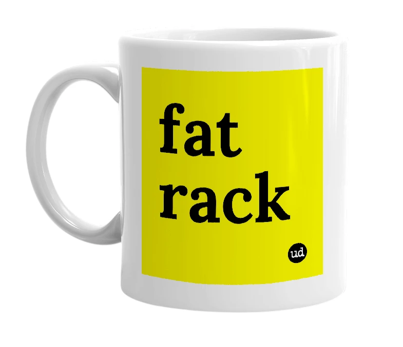 White mug with 'fat rack' in bold black letters