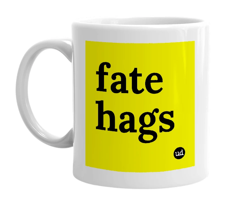 White mug with 'fate hags' in bold black letters