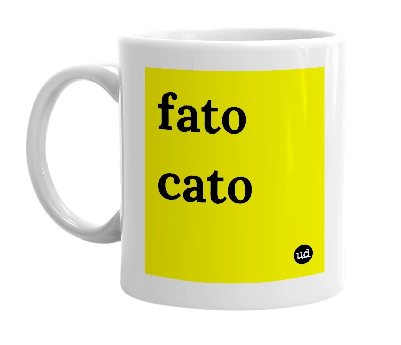 White mug with 'fato cato' in bold black letters