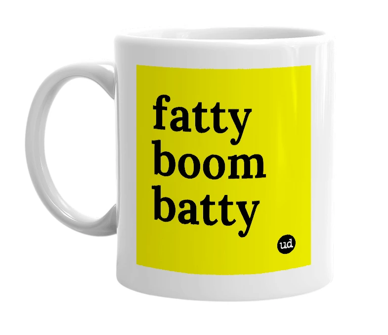White mug with 'fatty boom batty' in bold black letters