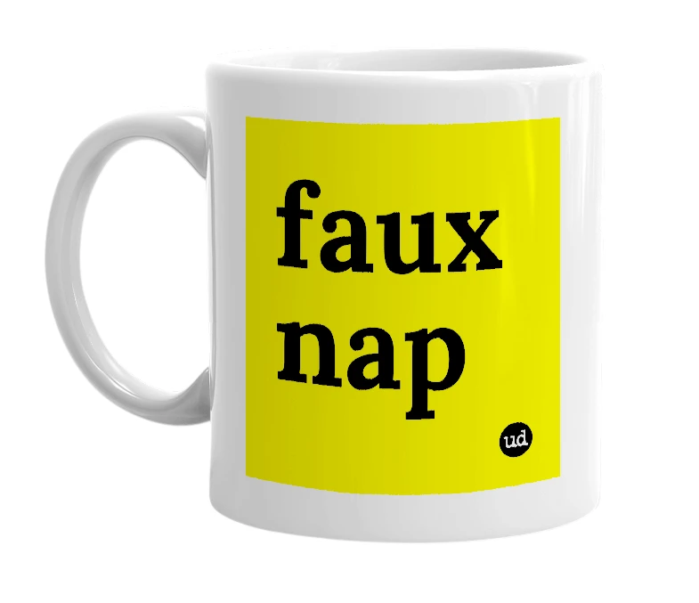 White mug with 'faux nap' in bold black letters