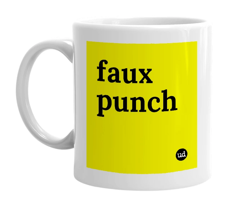 White mug with 'faux punch' in bold black letters