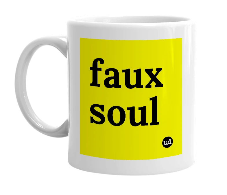 White mug with 'faux soul' in bold black letters