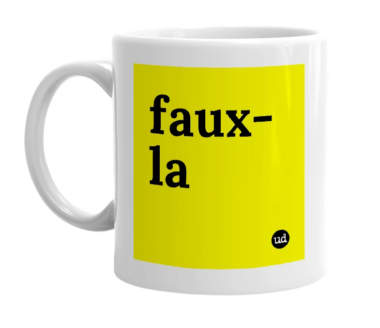 White mug with 'faux-la' in bold black letters