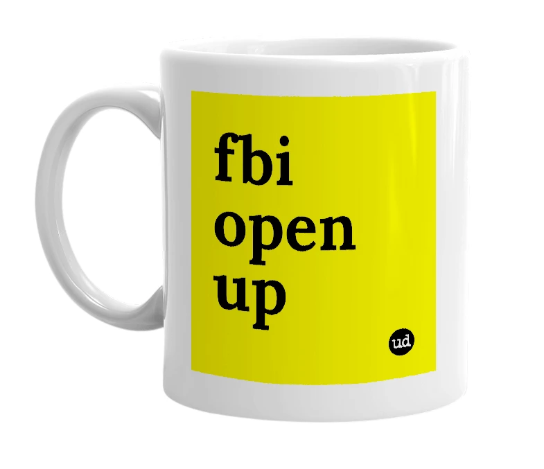 White mug with 'fbi open up' in bold black letters