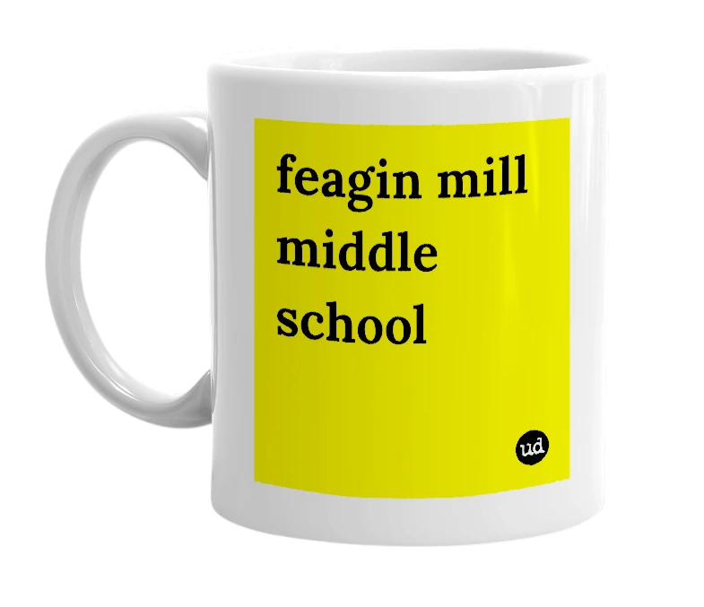 White mug with 'feagin mill middle school' in bold black letters
